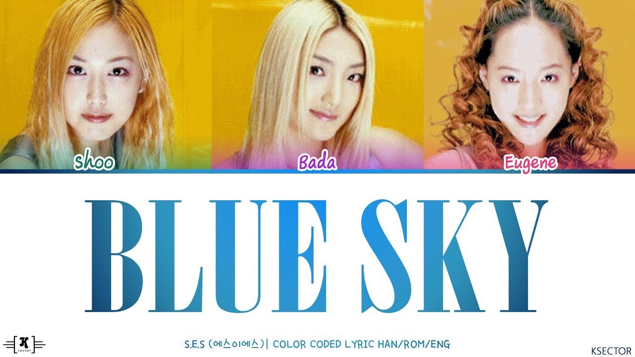 S.E.S. (에스이에스) - Blue Sky Lyrics [Color Coded Han/Rom/Eng]