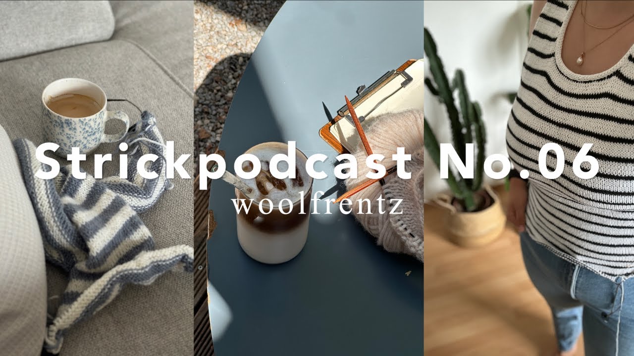 Strickpodcast No.06 I Sailor Swift Top, Olga Jacket & Freestyle Shirt
