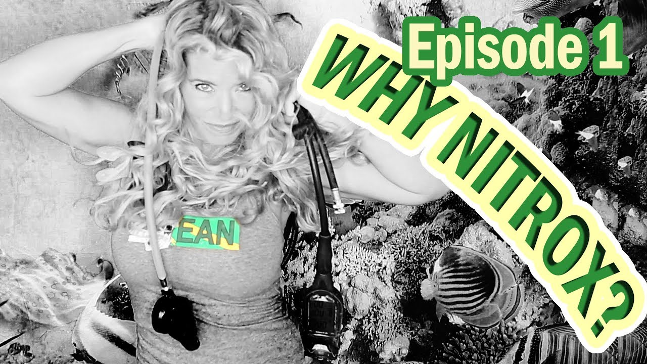 WHY dive NITROX???? WHAT is NITROX??? (Episode 1)