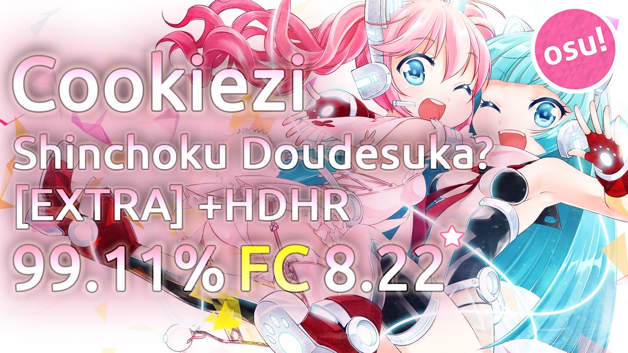 Cookiezi | Nanahira - Shinchoku Doudesuka? [EXTRA] | HDHR 99.11% FC (8.22★) | Live Spectate