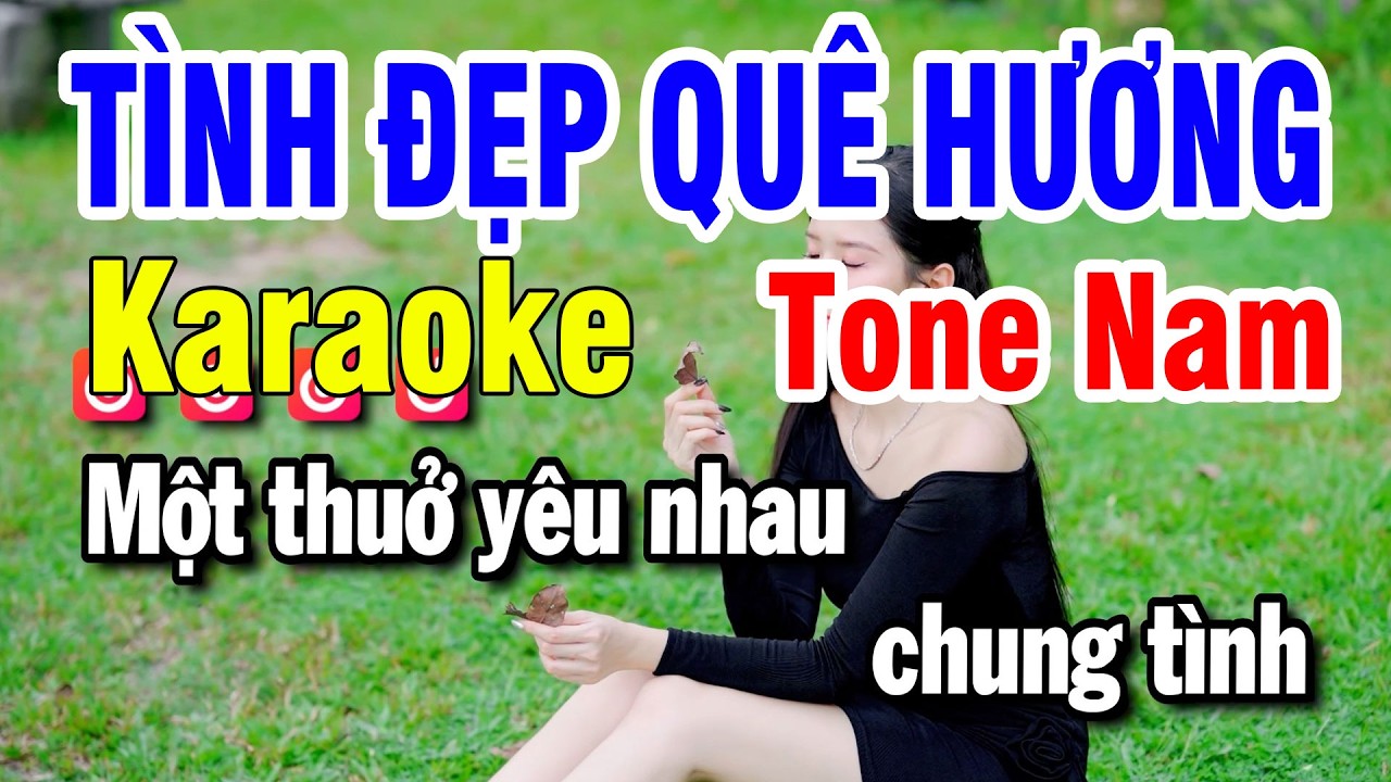 Tình Đẹp Quê Hương Karaoke Tone Nam Beat Hay ( Fm ) Người bỏ quê hương có bao giờ quê hương bỏ....