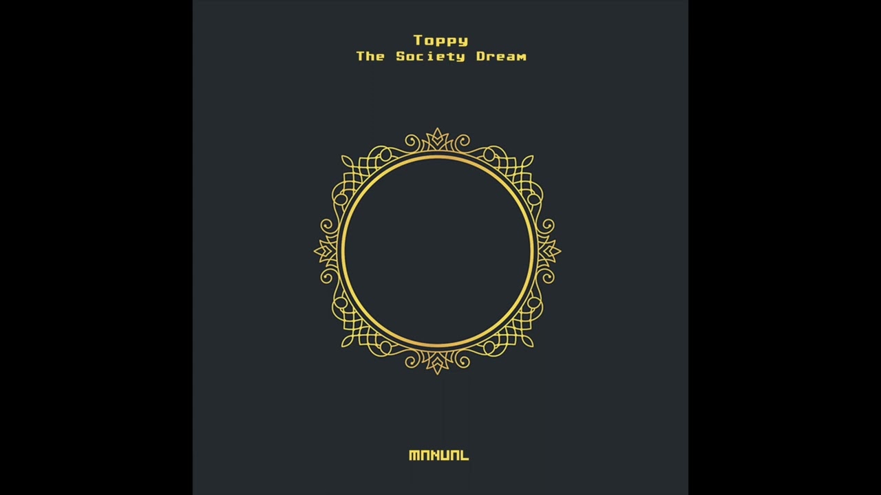 Toppy - The Society Dream