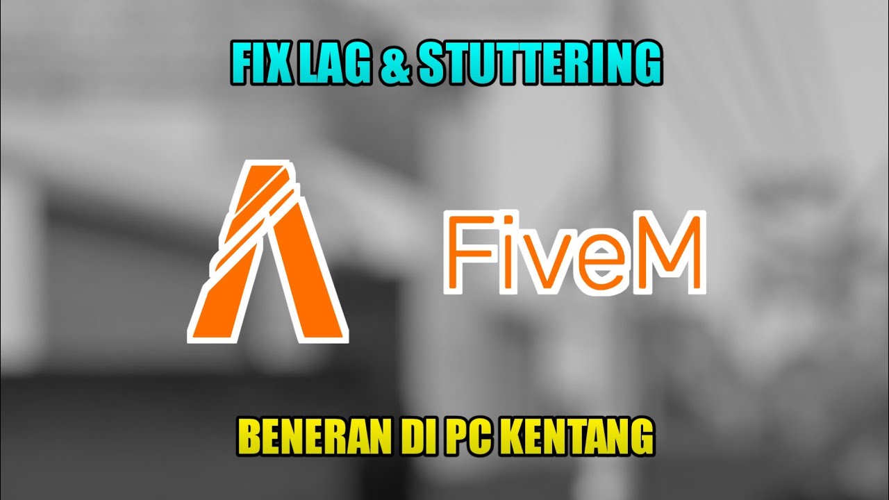 CARA ATASI LAG & STUTTERING DI FIVEM (PC KENTANG BENERAN) - TUTORIAL FIVEM
