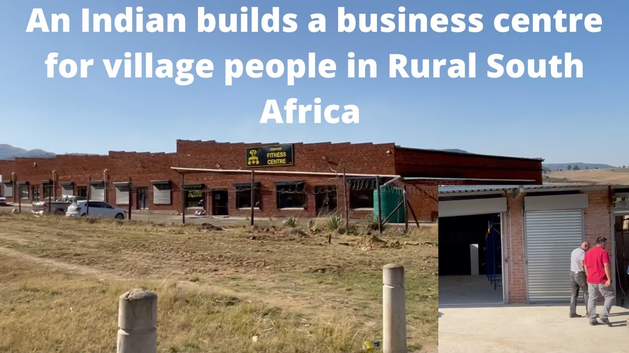 An Indian builds a business centre for village people in rural South Africa