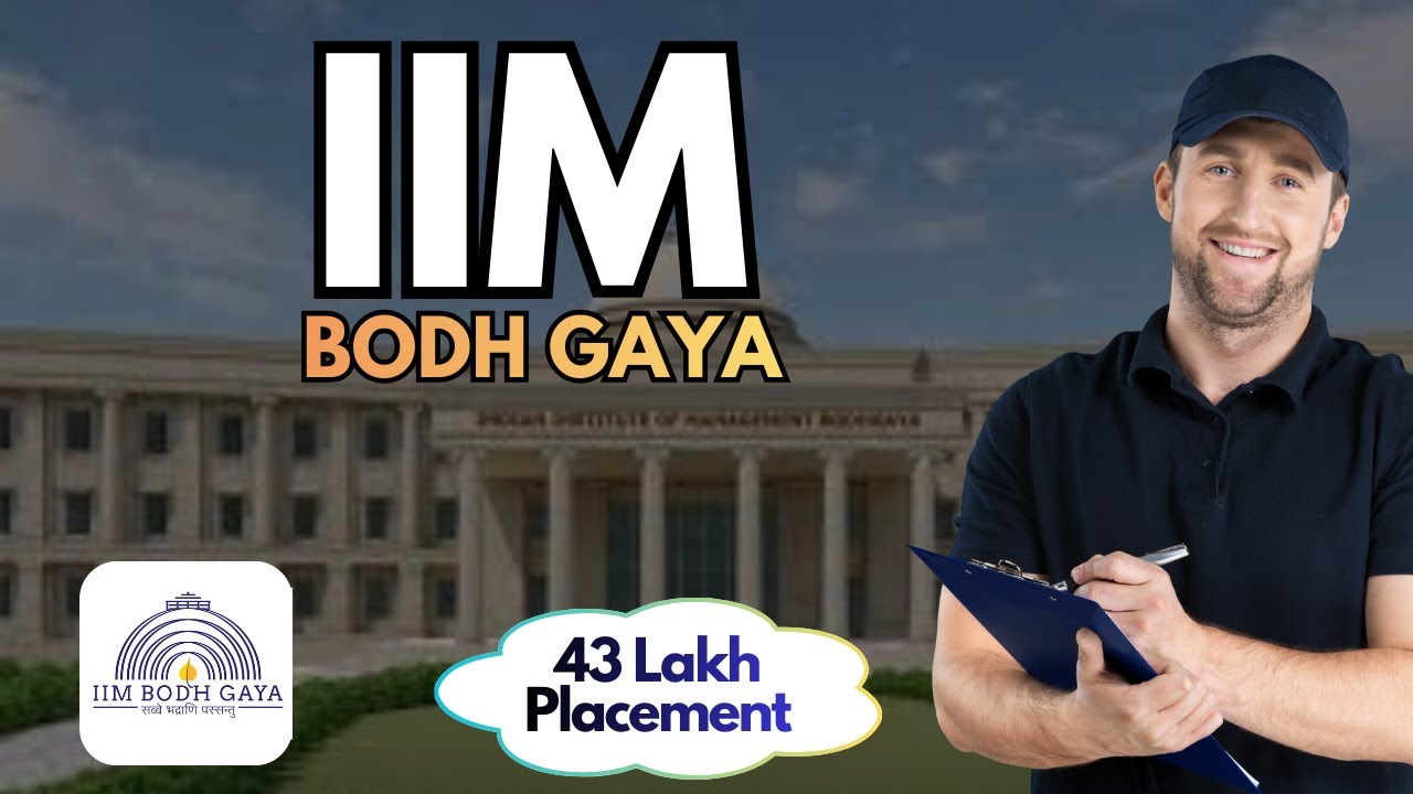 IIM Bodh Gaya | Courses, Fees, Admission, Placements & Campus Life