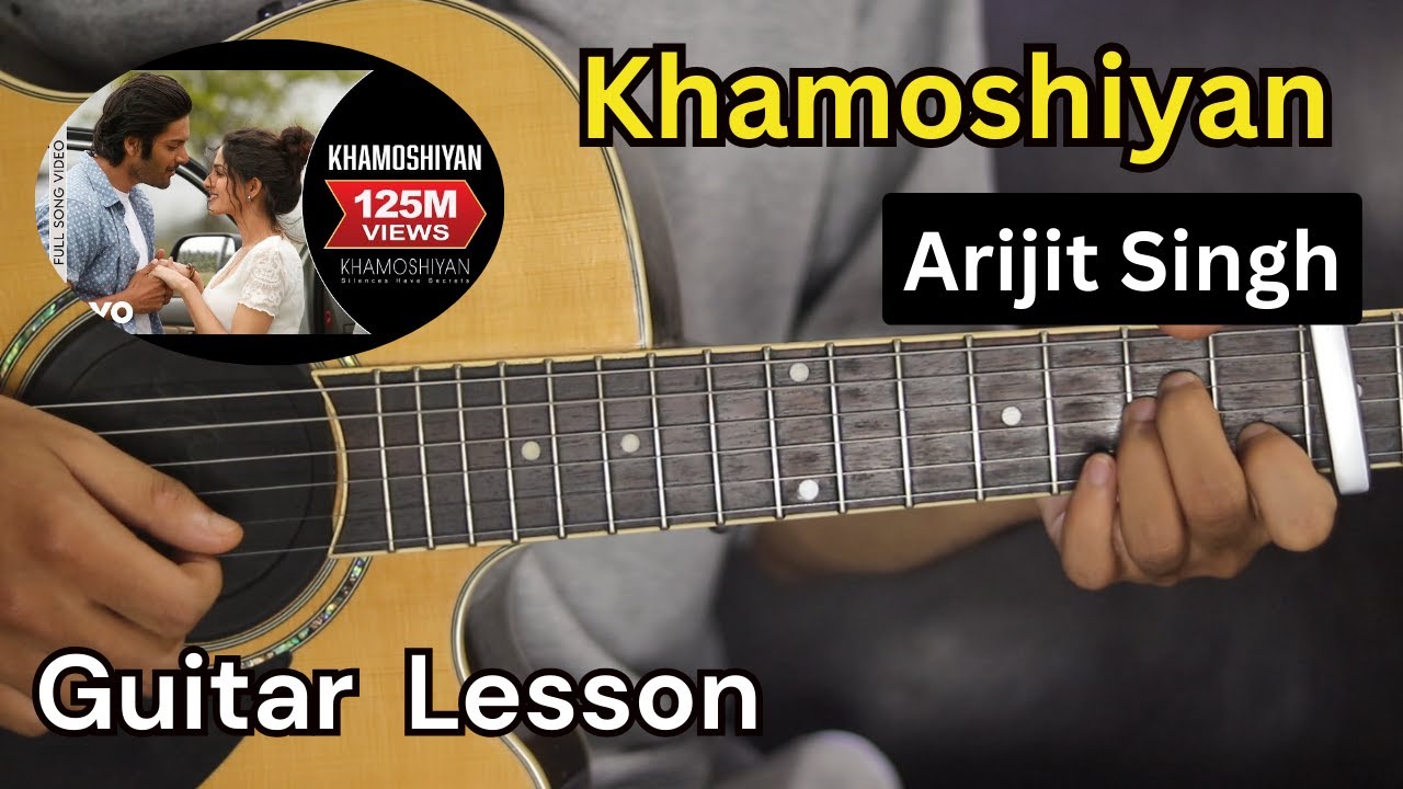 Khamoshiyan - Arjit Singh | Guitar Lesson