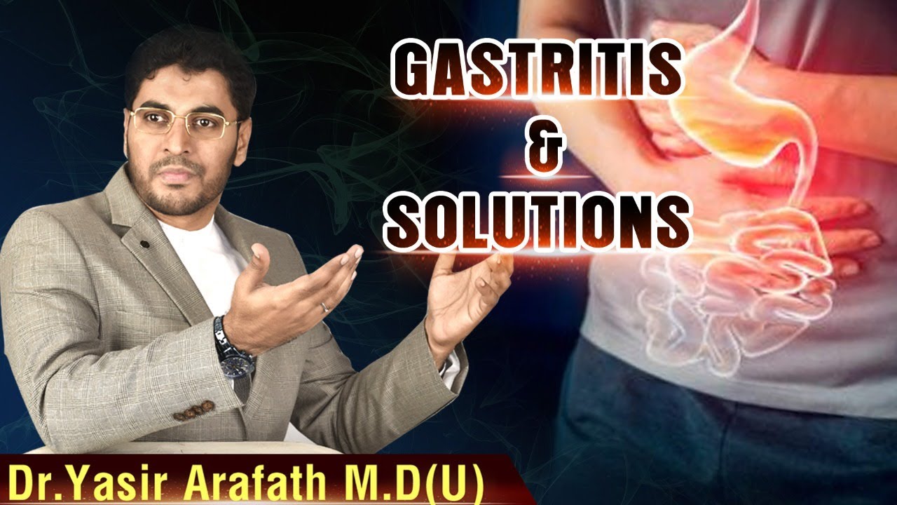 GASTRITIS & SOLUTION By Dr.Yasir Arafath M.D (U) +919894140363