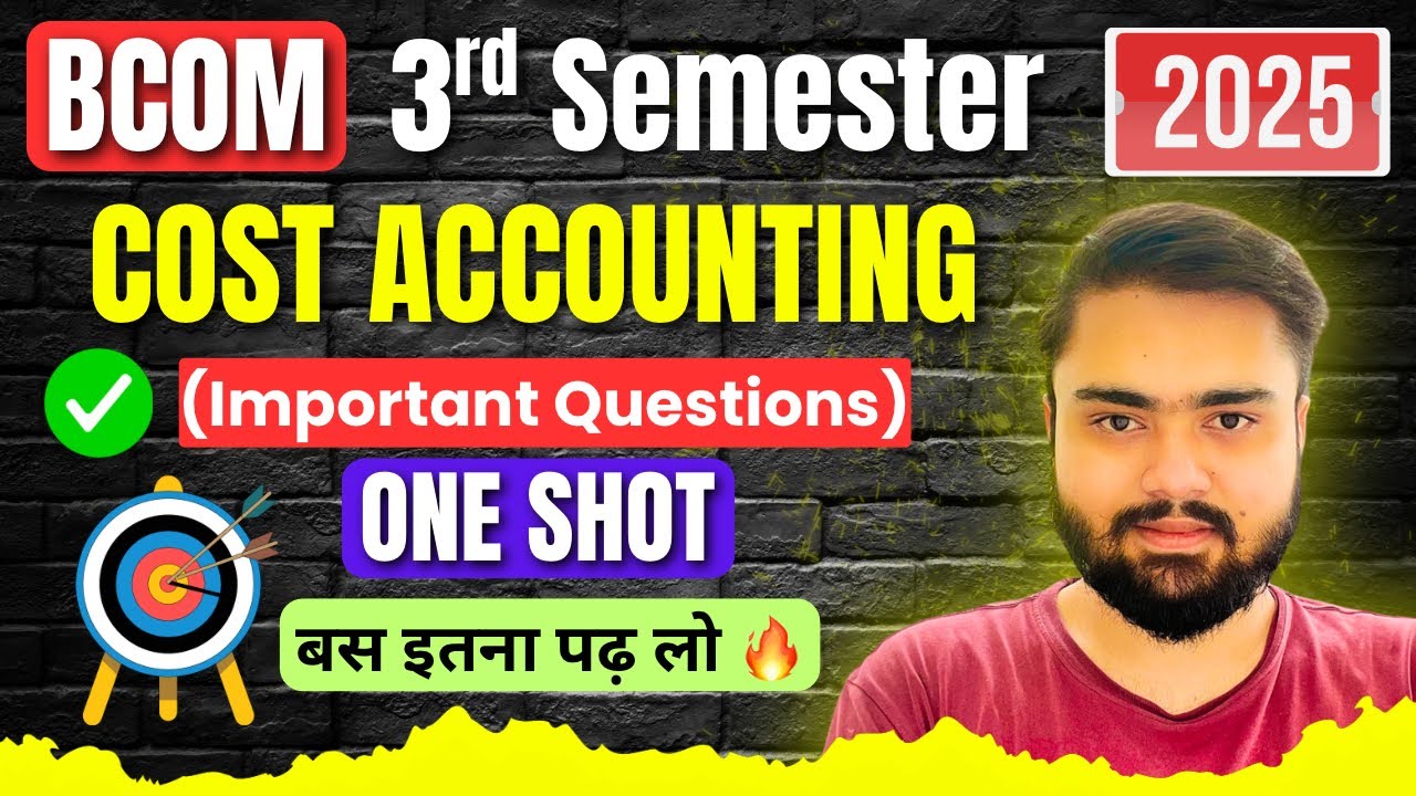 BCOM Cost Accounting 3rd Semester ONE SHOT 2025🔥|Most Important Questions|BCOM 2nd Year Cost Account