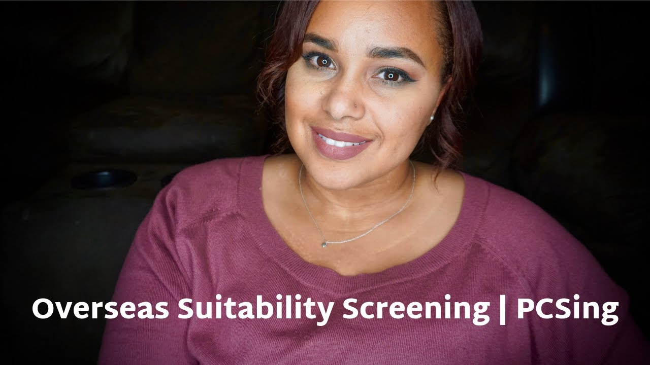 Overseas Suitability Screening | PCSing On Hold?!
