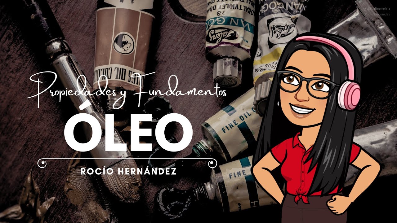 Propiedades y Fundamentos del Óleo