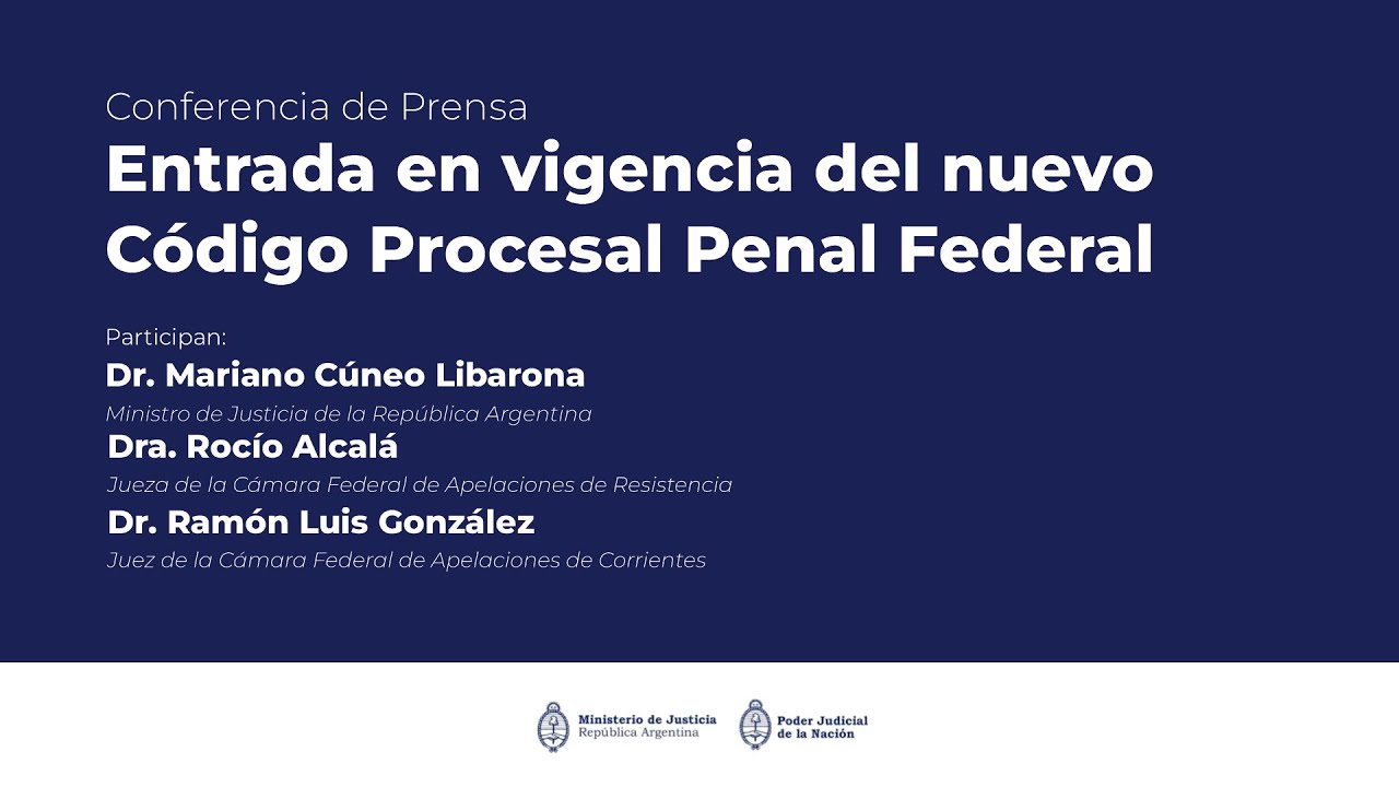 Conferencia de Prensa | Entrada en vigencia del nuevo Código Procesal Penal Federal