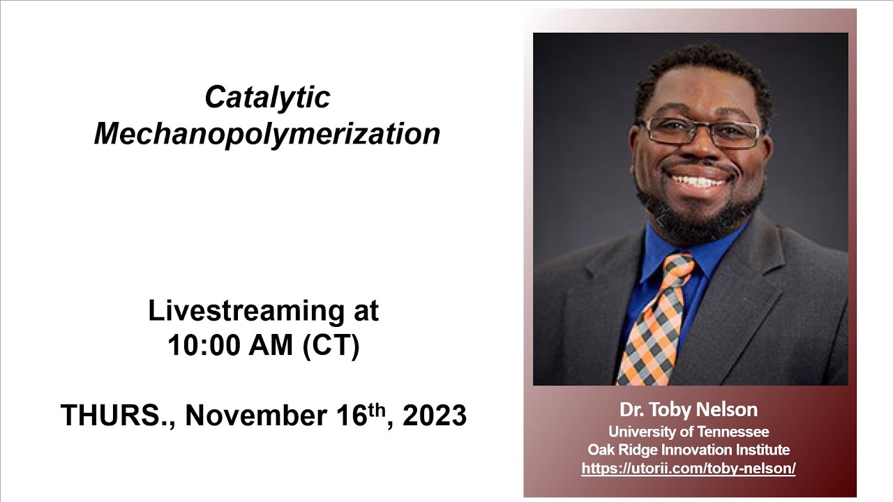 Dr. Toby Nelson - Catalytic Mechanopolymerization