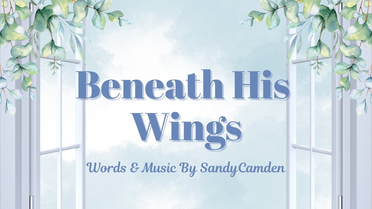 Beneath His Wings