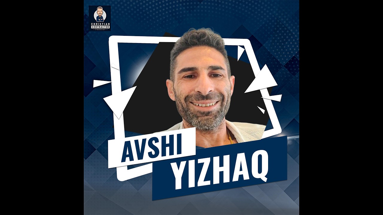 Christian Contractor Podcast with Avshi Yizhaq Part 1