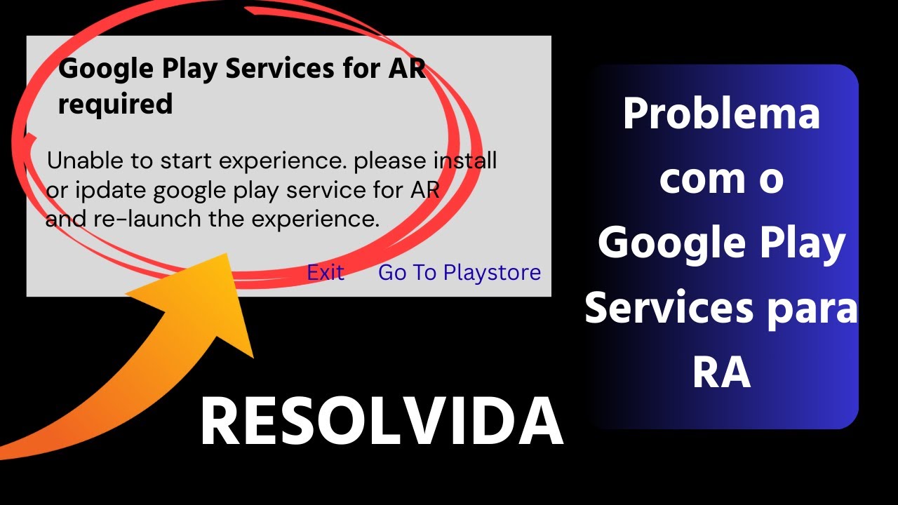 Como Corrigir o Erro Google Play Services for AR (2025) | Solu&ccedil;&atilde;o 100% Funcional