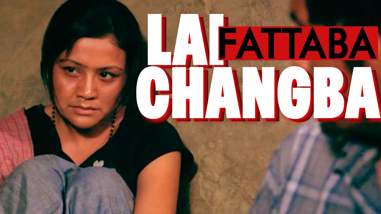 👹👹👹 || LAI FATTABA CHANGBASI SU BERA NI KO ||  👹👹👹 CHAPHU ||  A REALISTIC THRILLER  MOVIE