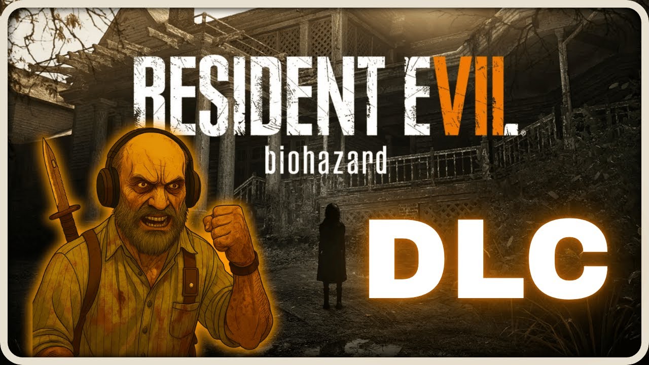 🟠Resident Evil 7 [DLC] - Part 4