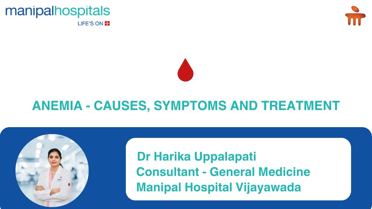 Anemia Causes, Symptoms and Treatment | Top General Physician In Vijayawada - Manipal Hospitals