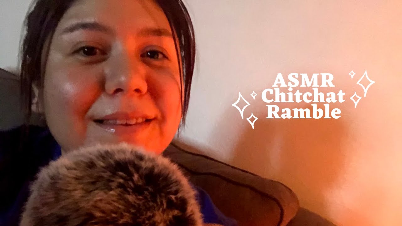 ASMR Chitchat Ramble