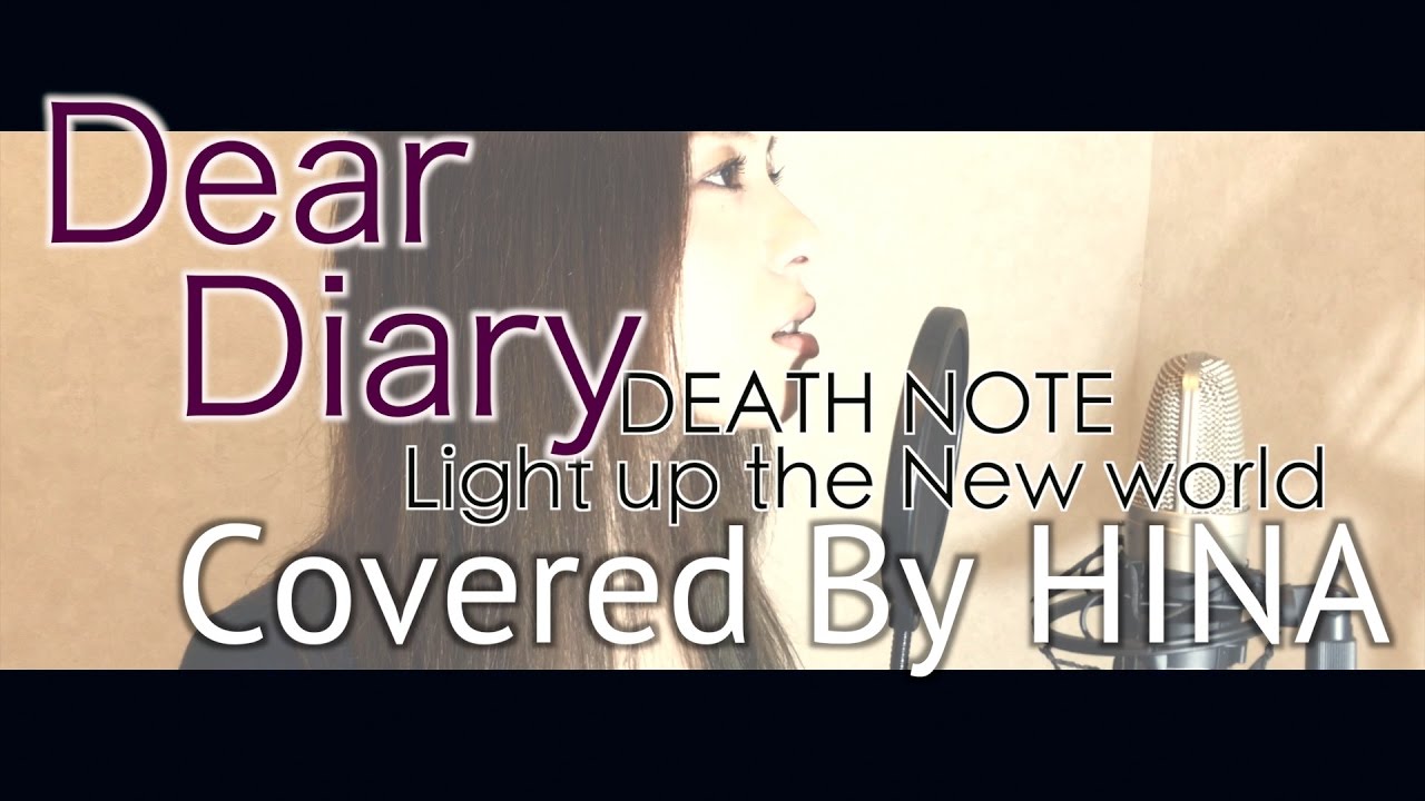 Dear Diary - デスノート Light up the NEW world 安室奈美恵 Covered by HINA