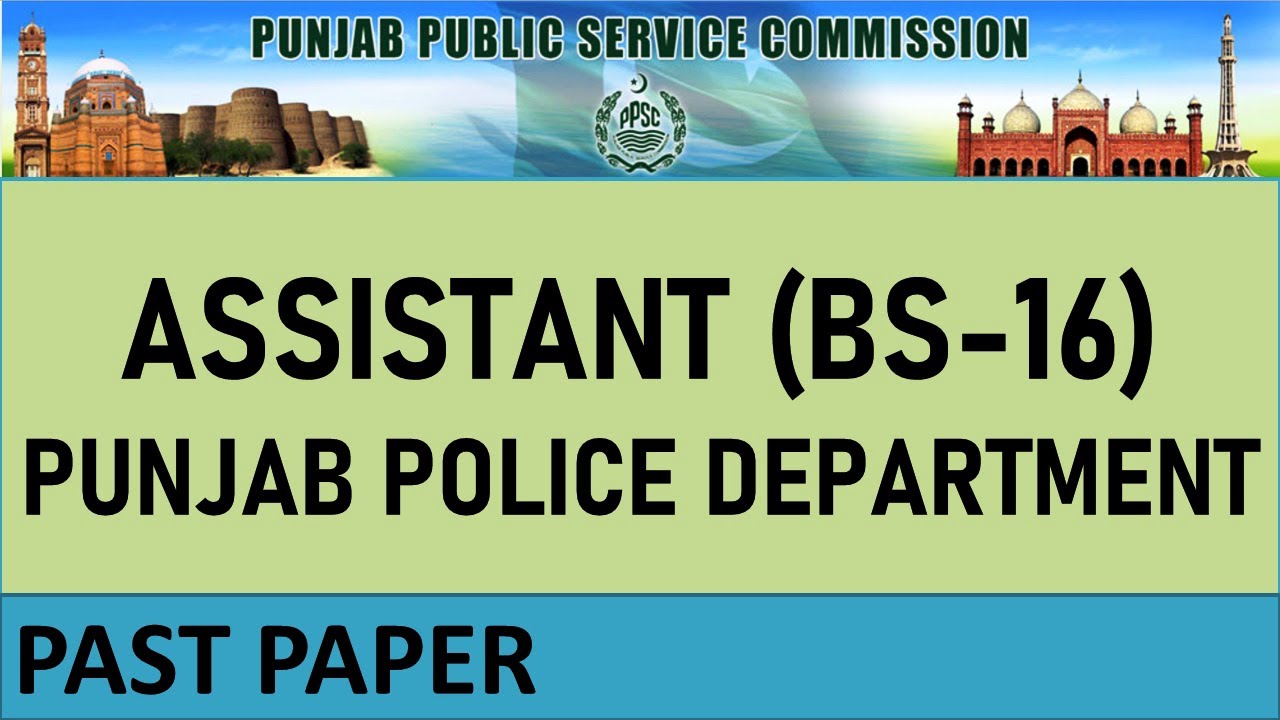 PPSC Assistant BS-16 Past Paper In Punjab Police Department
