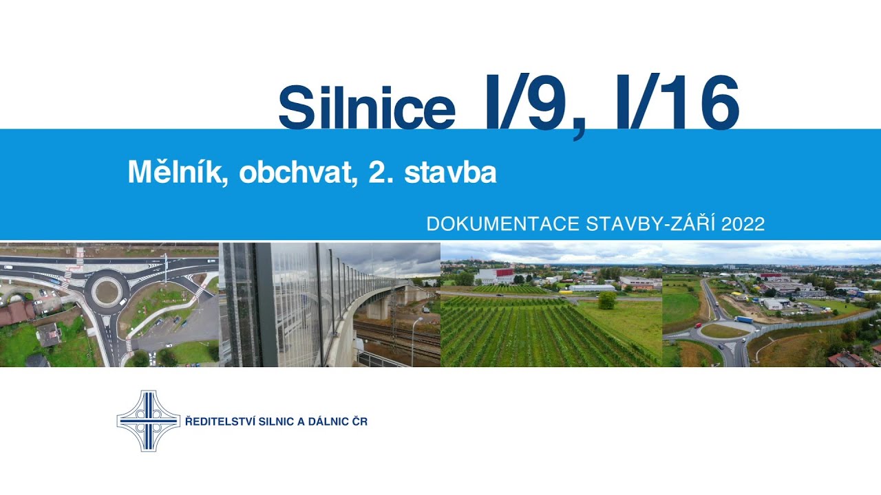 I/9, I/16 Měln&iacute;k, obchvat, 2. stavba (dokumentace zprovozněn&eacute; stavby 09/2022)