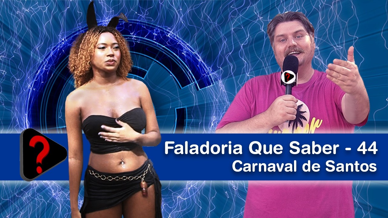 Faladoria Quer Saber - #00044 - Carnaval de Santos 2026