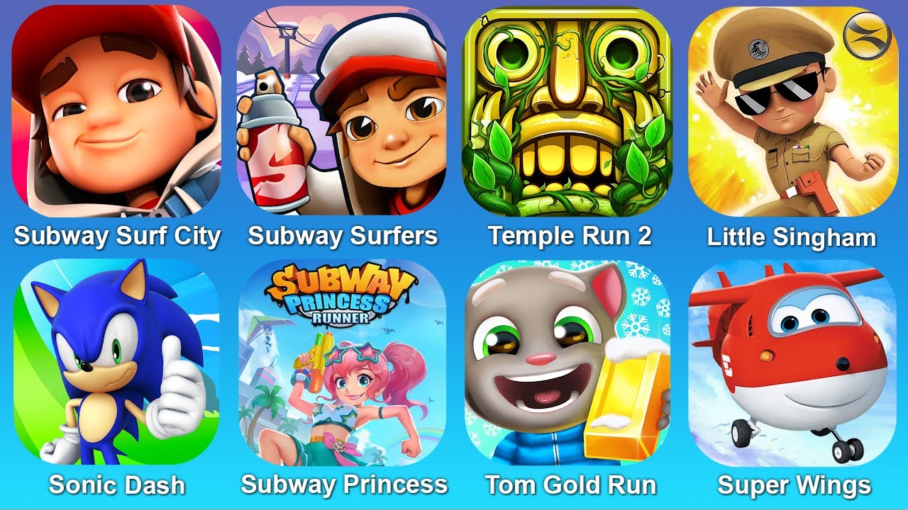 Subway Surf City,Subway Surf,Temple Run 2,Little Singham,Sonic Dash,Subway Princess,Tom Gold Run,Sup