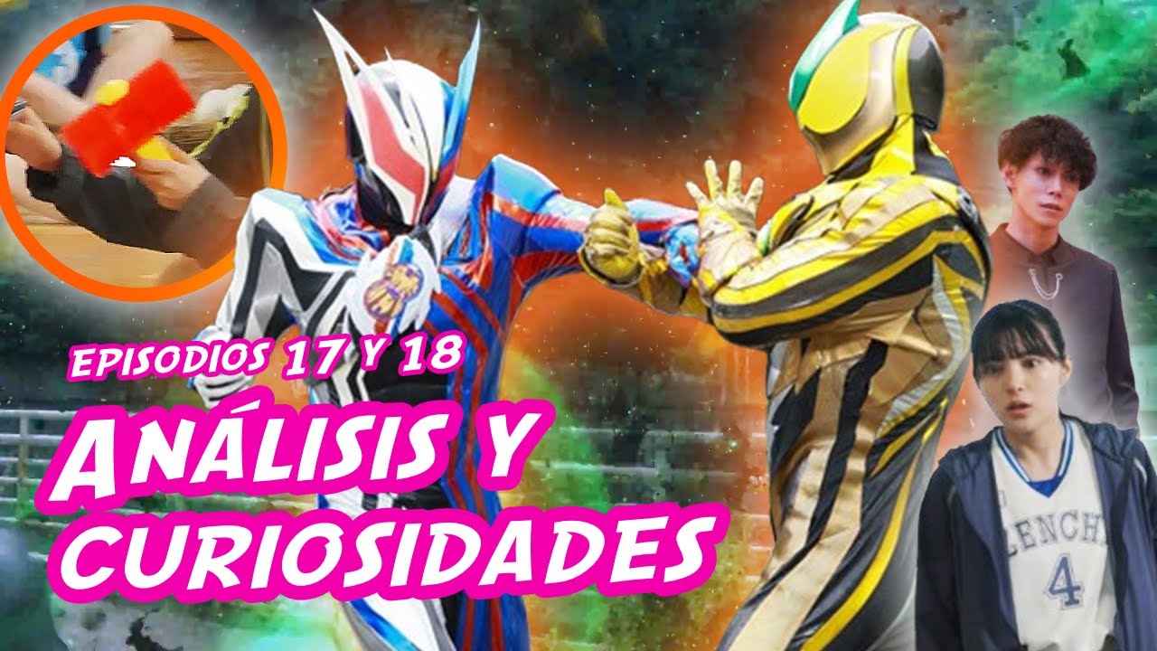 ¿EL CHAPULÍN COLORADO EN TOEI? ¡Llegan Nuevo Agentes! Kamen Rider Zeztz Episodios 17 y 18 | Análisis