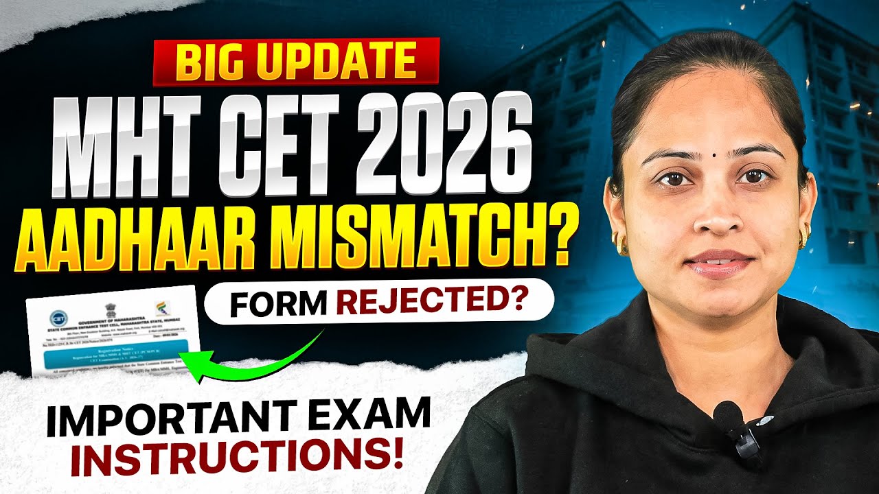 MHT CET 2026: Aadhaar Name Mismatch? 🚨 Official Update by CET Chief