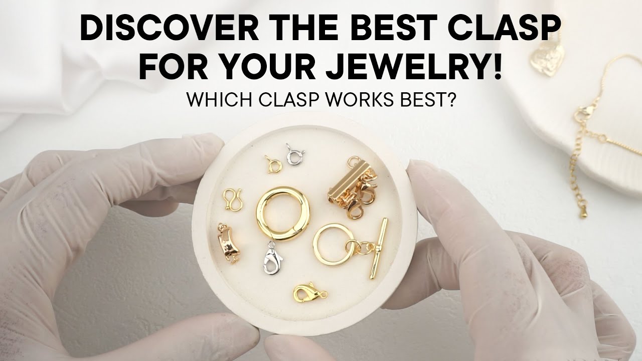 Jewelry Clasps: Types and Uses Explained!