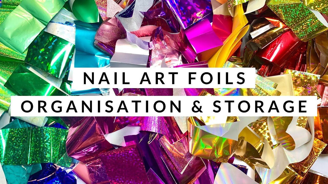 💅NAIL ART FOILS STORAGE & ORGANISATION