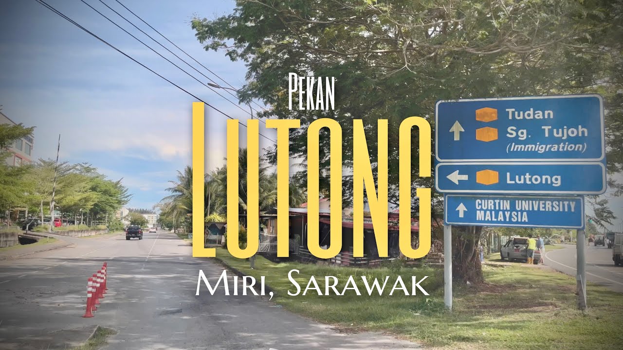 #jalan_b22 | Selamat Datang ke Pekan Lutong, Miri, Sarawak | Shell Malaysia HQ Lutong
