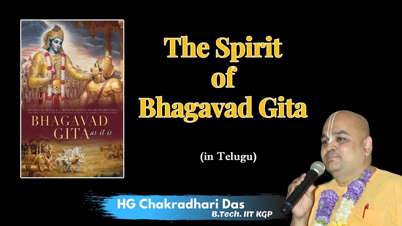 The Spirit of Bhagavad Gita | Telugu | HG Chakradhari Das