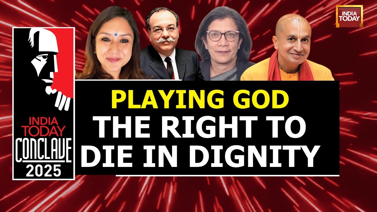 Playing God: The Right to Die in Dignity | India Today Conclave 2025 | India Today