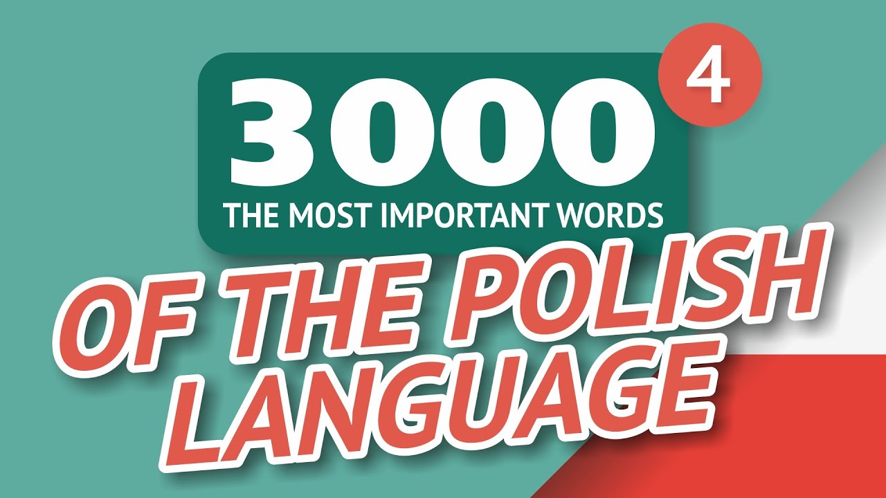 🎧  POLISH WORDS &ndash; PART #4 - 3000 of the most important words 🔔