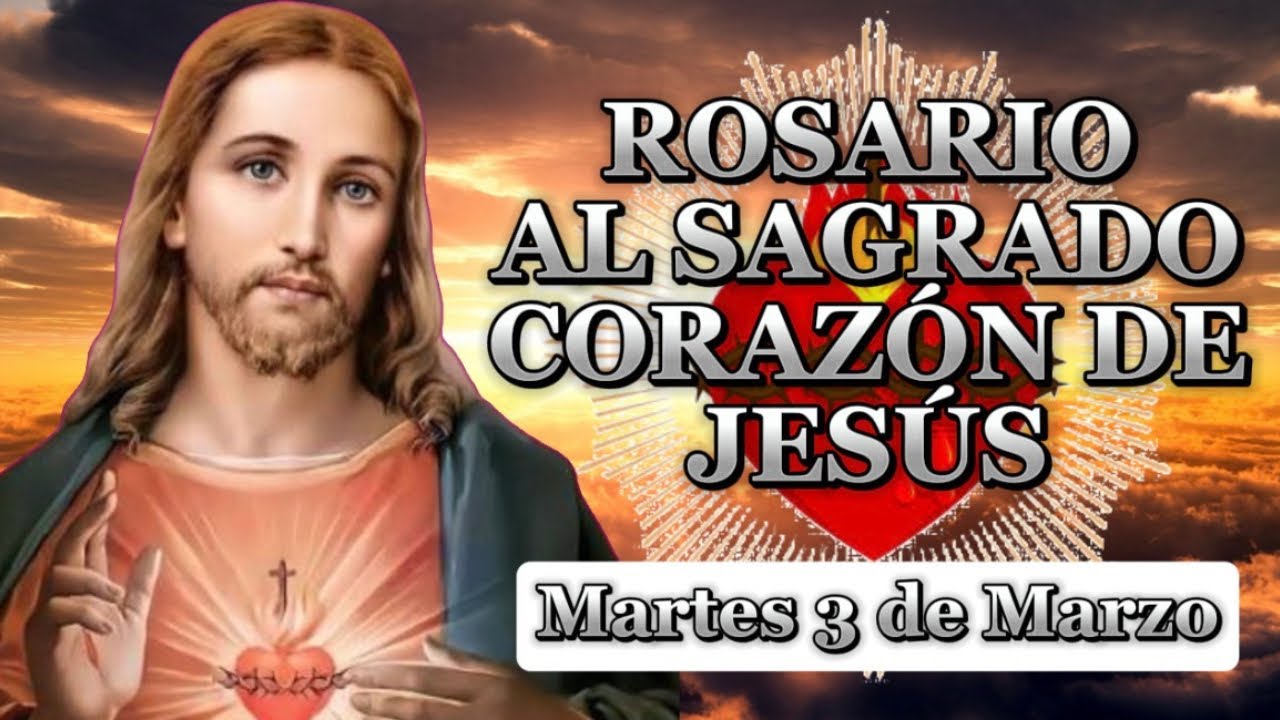 ♥️Rosario al Sagrado Corazón de Jesús de hoy Martes 3 de Marzo de 2026 \Unidos de Corazón/