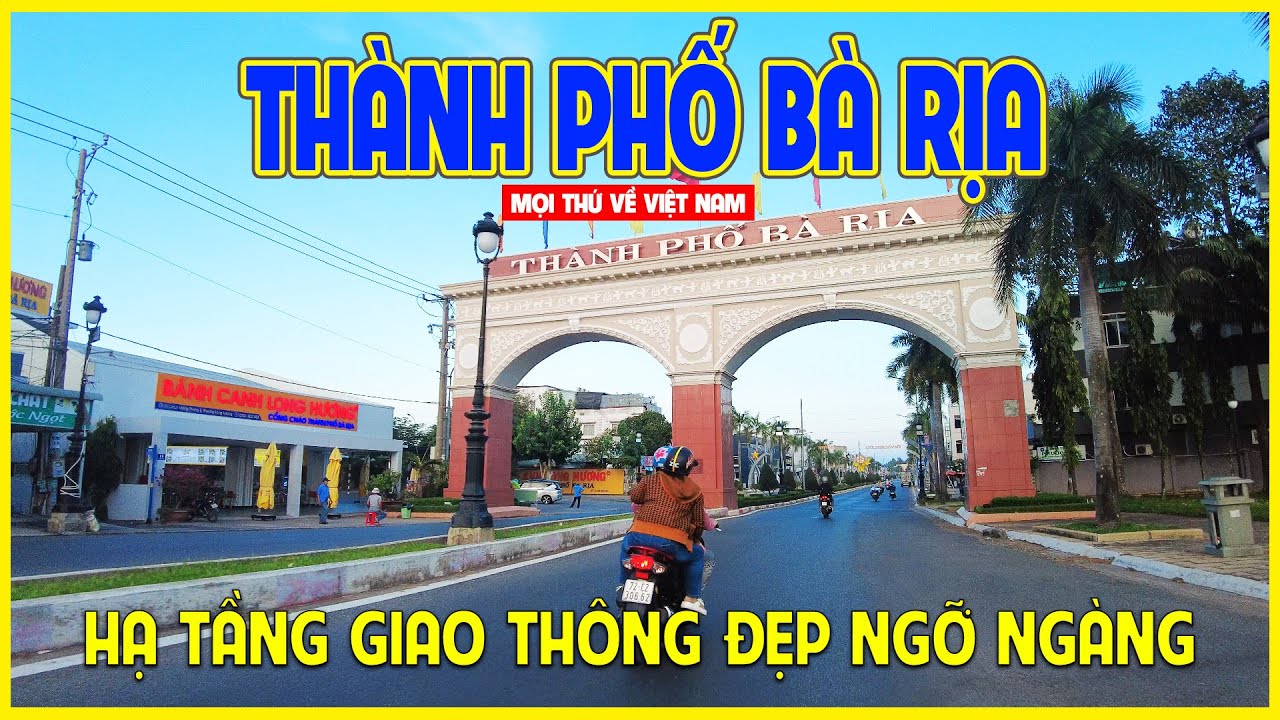 THÀNH PHỐ BÀ RỊA | MỘT ĐÔ THỊ LOẠI 2 ĐẸP NGỠ NGÀNG | Bà Rịa ngày nay