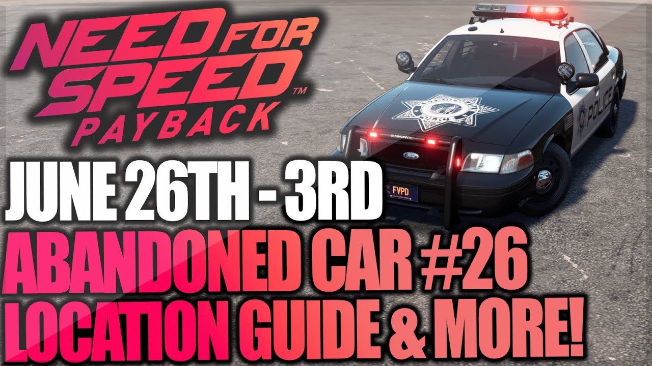Need For Speed Payback Abandoned Cars #26 - Location Guide + Gameplay - CROWN VICTORIA POLICE CAR!