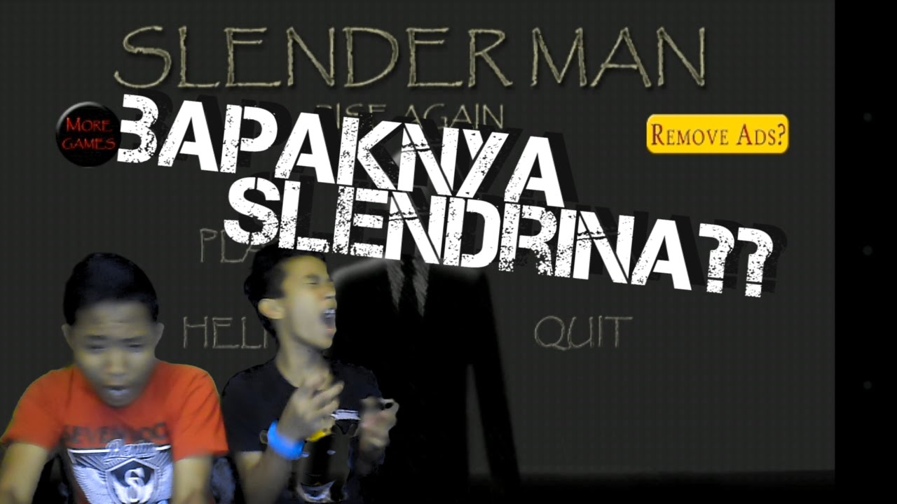 Bapaknya Slendrina?? - SLENDERMAN : RISE AGAIN