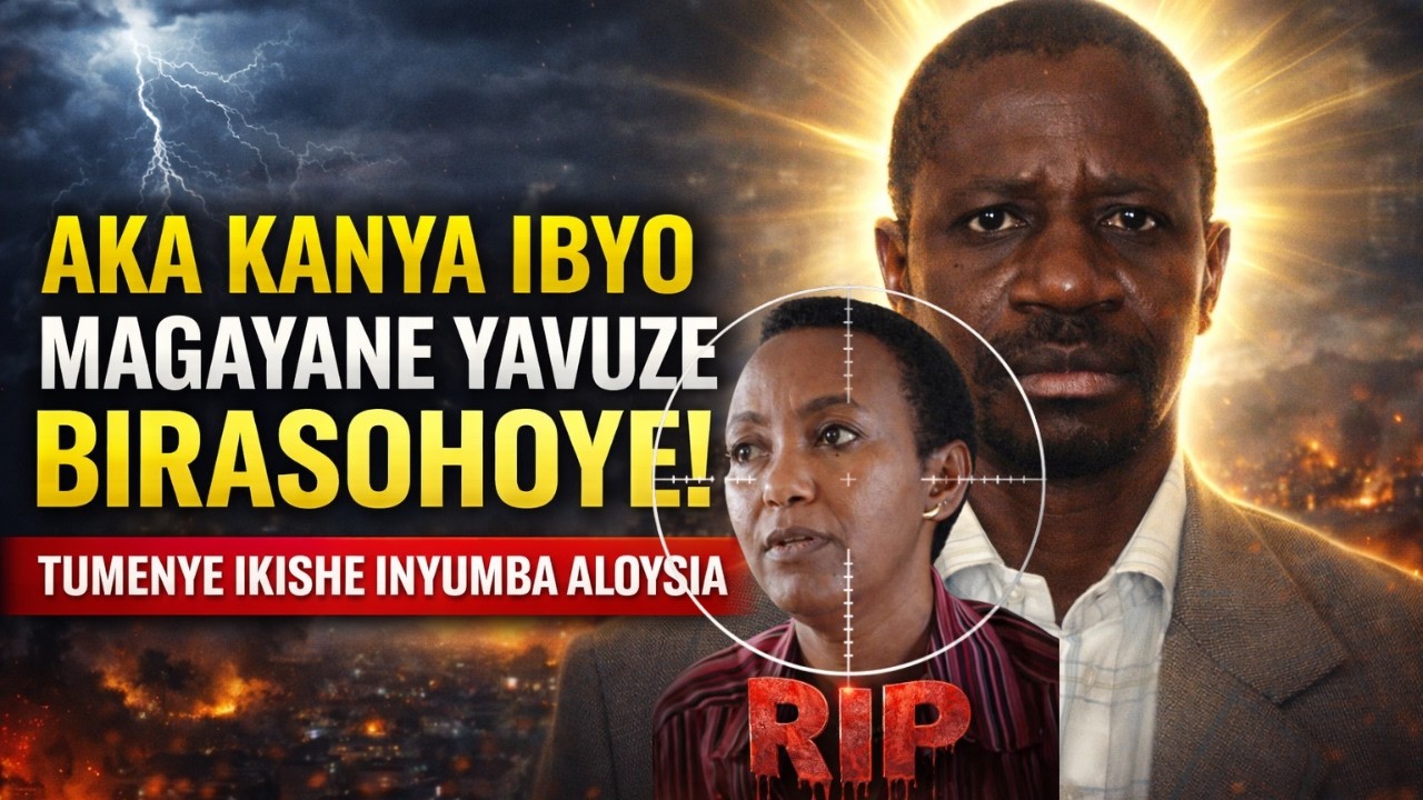 AKA KANYA TUMENYE IKISHE INYUMBA ALOYSIA, ABANYARWANDA MWITEGURE UBUHANUZI BWA MAGAYANE BURASOHOYE.