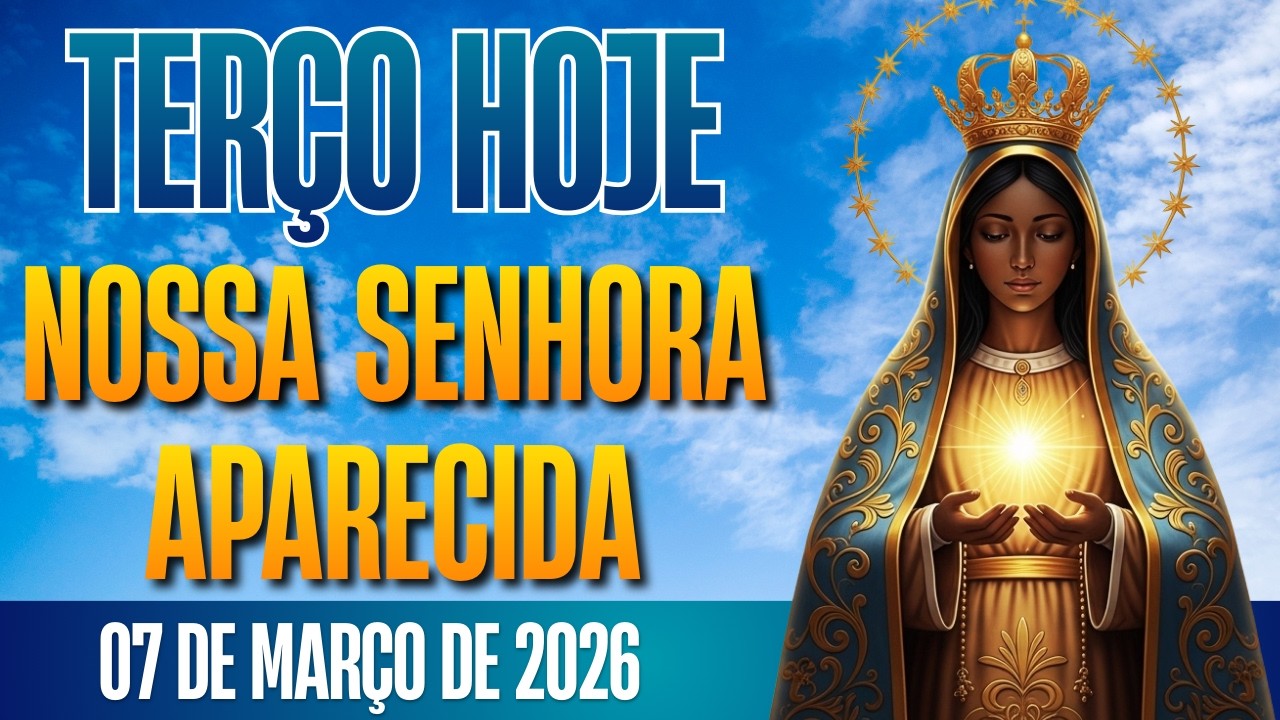 TERÇO DE APARECIDA HOJE  - 07/03/2026 | MISTÉRIOS GOZOSOS | TERÇO DO AMOR