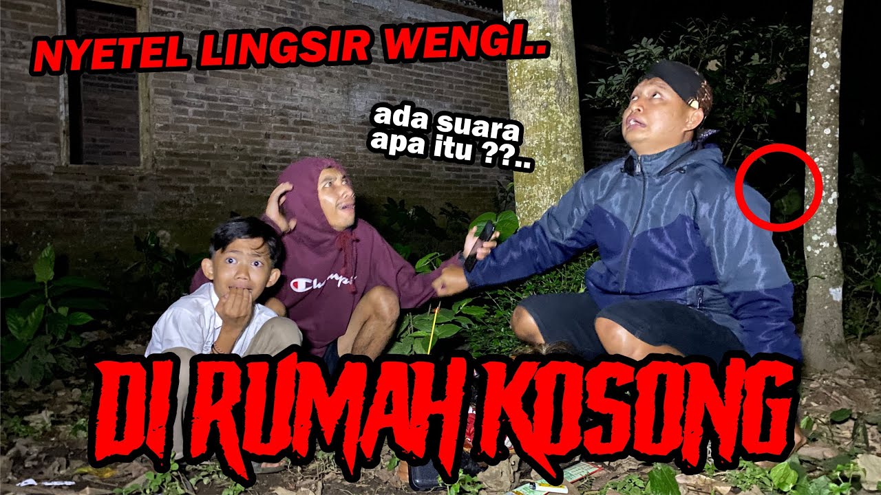 Puter lagu lingsir wengi di rumah kosong !! YAKIN KAPOK GAK LAGI-LAGI