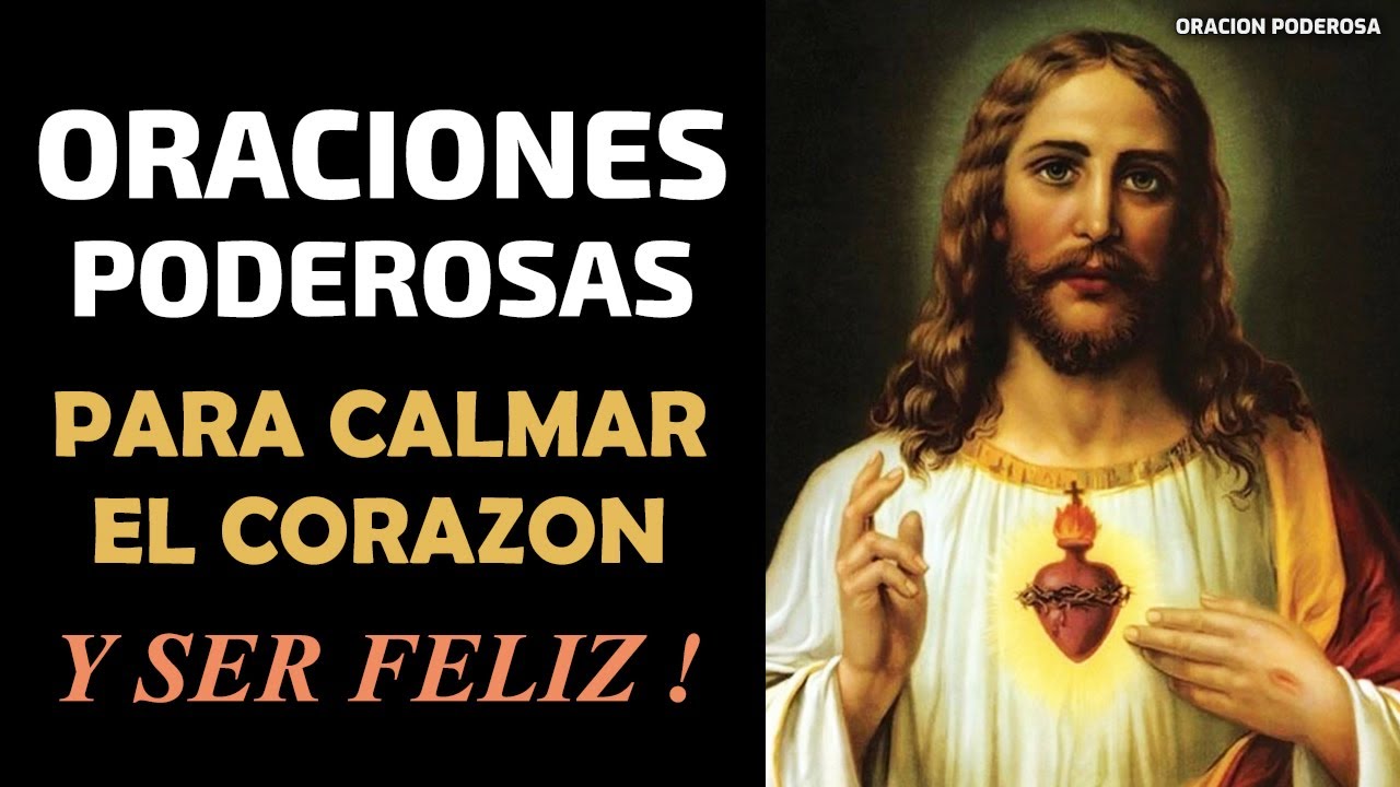 Oraciones Poderosas para Calmar el Corazón y Ser Feliz!