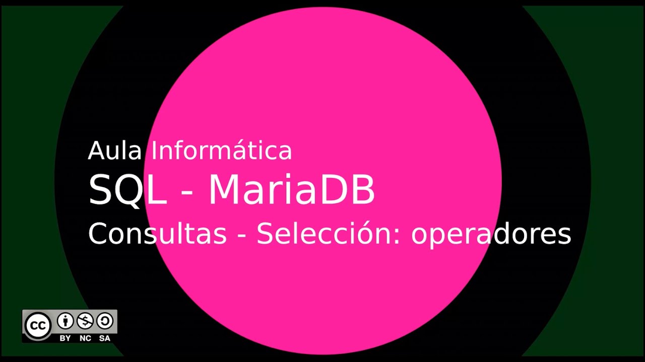 SQL - MariaDB: Consultas - Selección: operadores lógicos y de comparación
