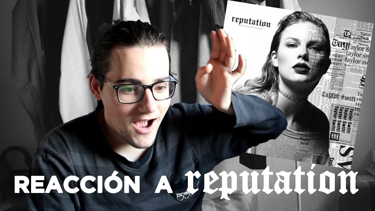 REPUTATION Taylor Swift | reacción y opinión