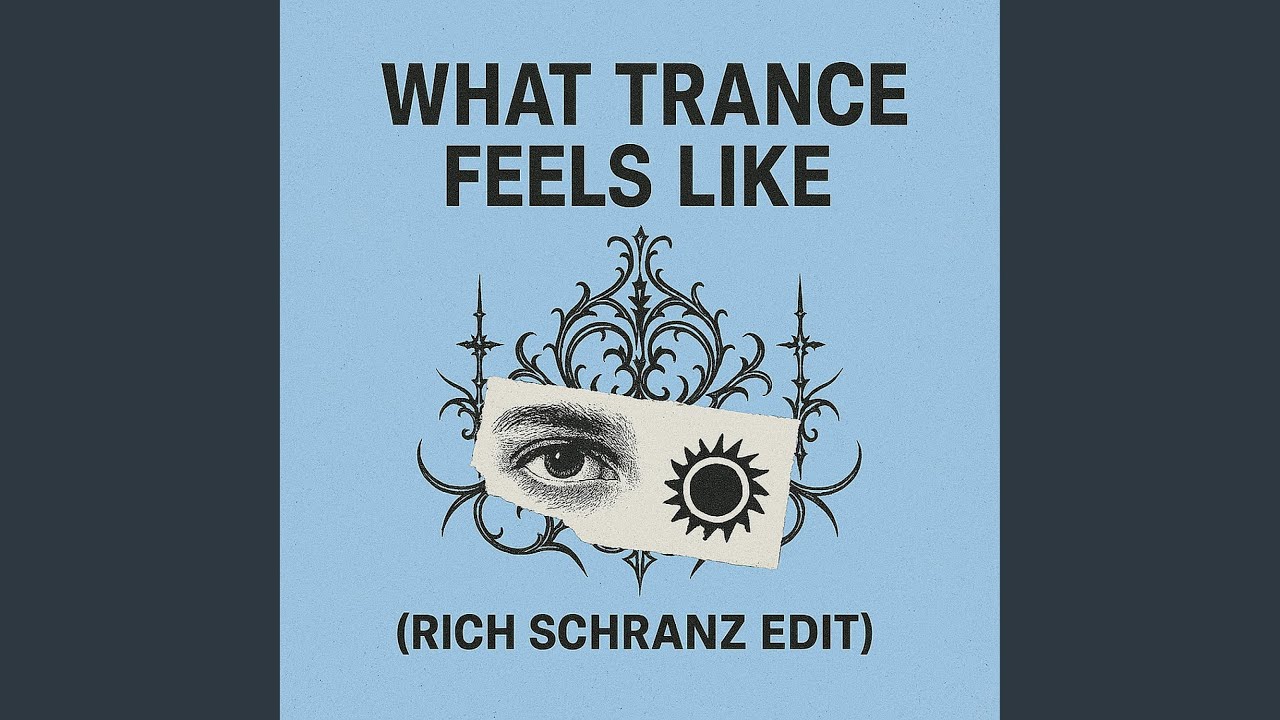 What Trance Feels Like (Rich (schranz edit)