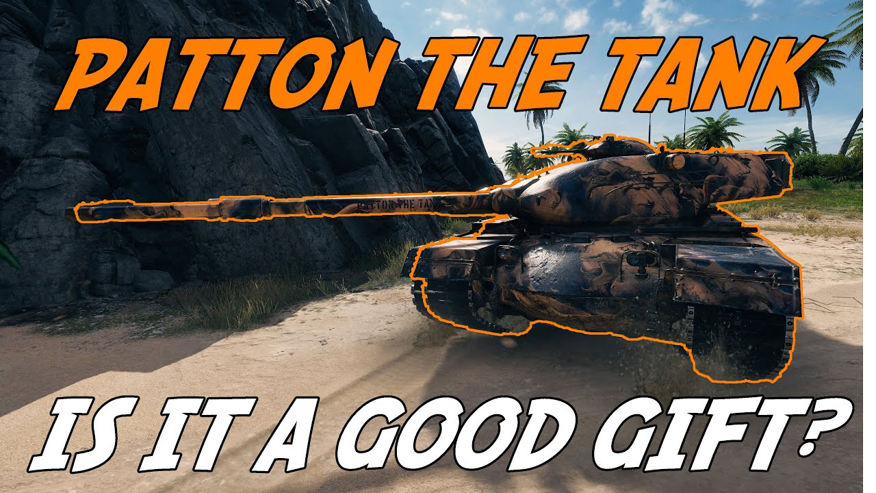 IS PATTON THE TANK A GOOD GIFT OR NOT?
