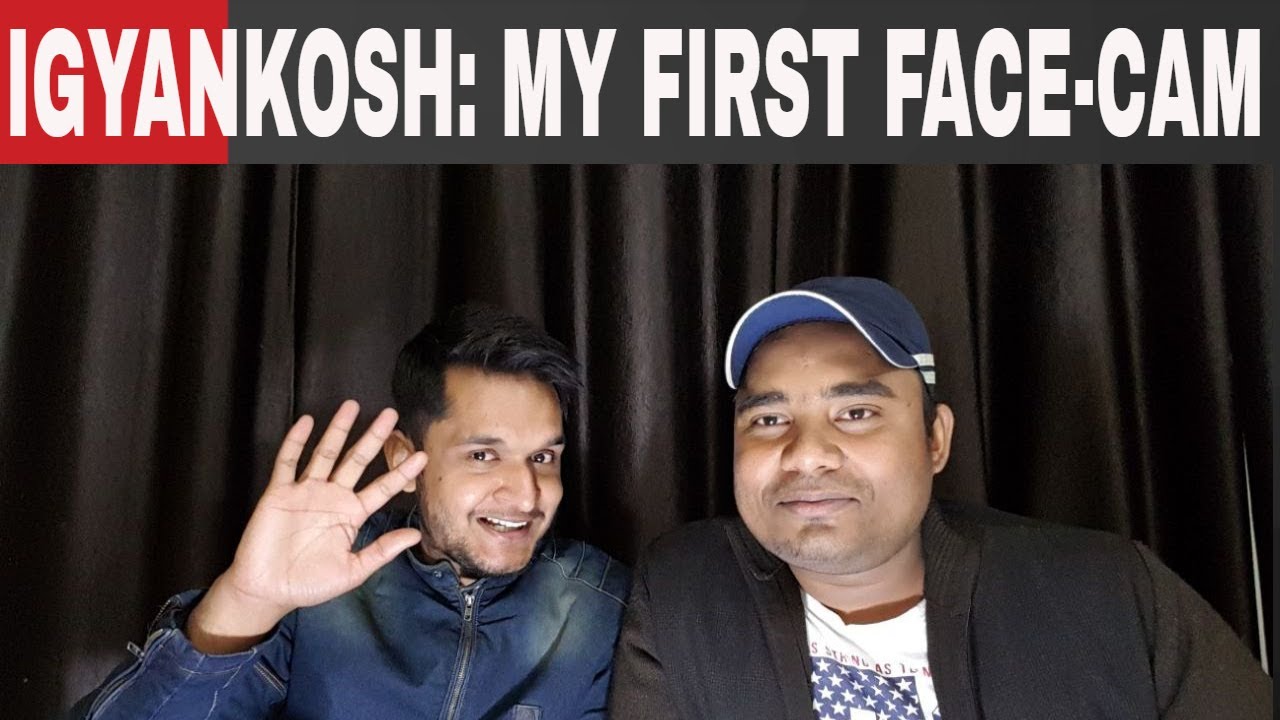 IGYANKOSH- FIRST FACE-CAM VIDEO