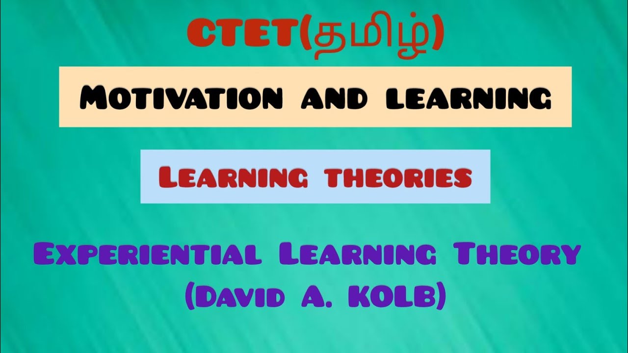 Experiential Learning Theory | David A.kolb | Learning Theories in tamil | CTET CDP